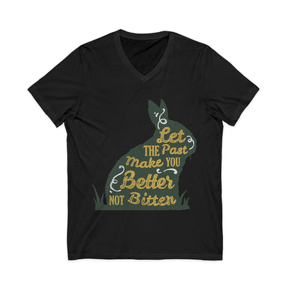 V-Neck Tee – 'Let the Past Make You Better Not Bitter' Vintage Bunny Inspirational Shirt