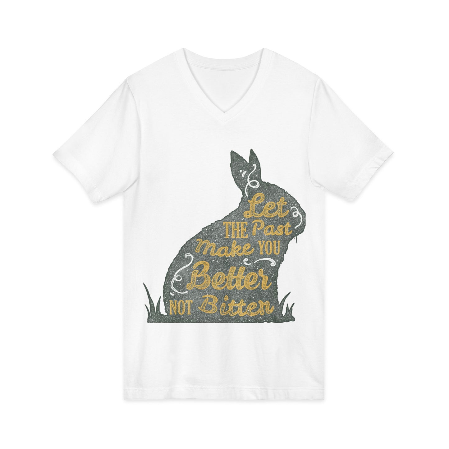 V-Neck Tee – 'Let the Past Make You Better Not Bitter' Vintage Bunny Inspirational Shirt
